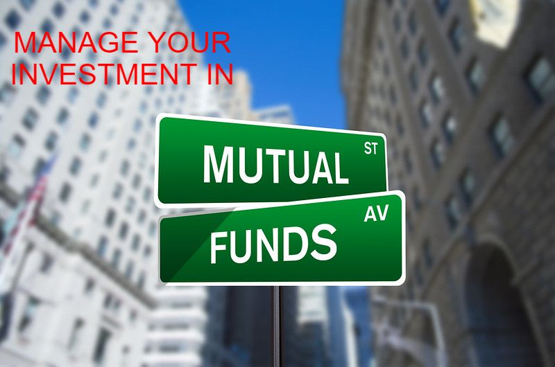 PLAN YOUR INVESTMENTS IN MUTUAL FUNDS AND MANAGE PROFITABLY